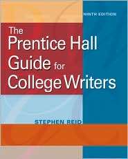 The Prentice Hall Guide for College Writers, (0205751164), Stephen P 