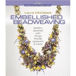 Laura McCabes Embellished Beadweaving Jewelry Lavished with Fringe 