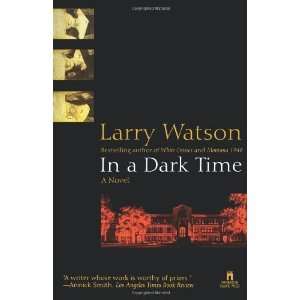  In a Dark Time [Paperback] Larry Watson Books