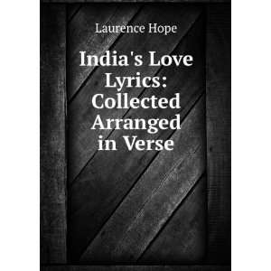   Love Lyrics Collected & Arranged in Verse Laurence Hope Books