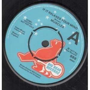  IF IT RELAXES YOUR MIND 7 INCH (7 VINYL 45) UK BIG BEAR 