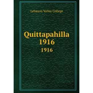 Quittapahilla. 1916 Lebanon Valley College  Books