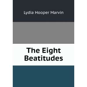  The Eight Beatitudes. Lydia Hooper Marvin Books