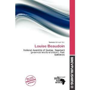  Louise Beaudoin (9786200849540) Germain Adriaan Books