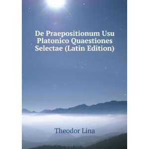   Platonico Quaestiones Selectae (Latin Edition) Theodor Lina Books