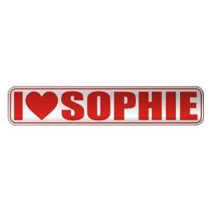   I LOVE SOPHIE  STREET SIGN NAME