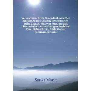   Begleitet Von . Helmschrott, Bibliothekar (German Edition) Sankt Mang