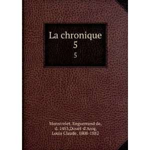  de, d. 1453,DouÃ«t dArcq, Louis Claude, 1808 1882 Monstrelet Books