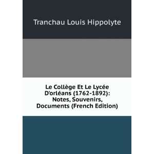   Souvenirs, Documents (French Edition) Tranchau Louis Hippolyte Books