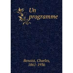  Un programme Charles, 1861 1936 Benoist Books