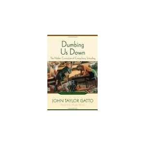  Dumbing Us Down 2nd (second) edition Text Only  N/A 