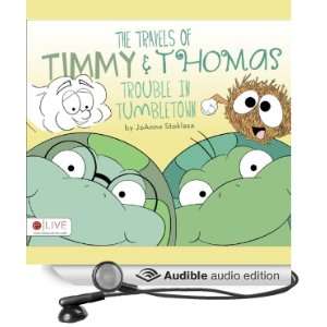  The Travels of Timmy and Thomas Trouble in Tumbletown 