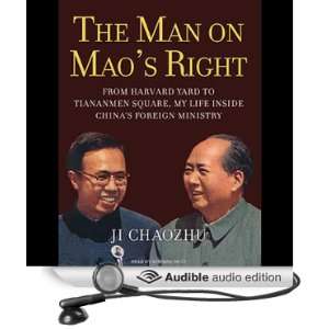 The Man on Maos Right From Harvard Yard to Tiananmen Square, My Life 