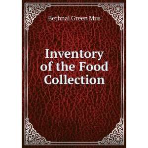  Inventory of the Food Collection Bethnal Green Mus Books