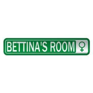   BETTINA S ROOM  STREET SIGN NAME