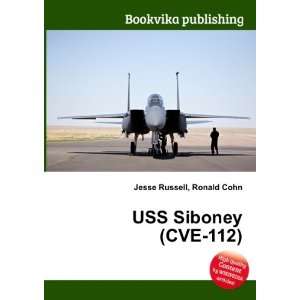  USS Siboney (CVE 112) Ronald Cohn Jesse Russell Books