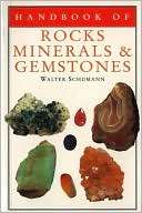 Handbook of Rocks, Minerals, Walter Schumann Dr.