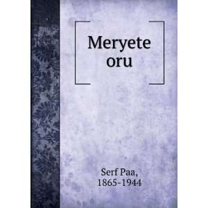  Meryete oru 1865 1944 Serf Paa Books