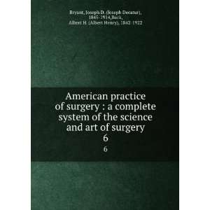 American practice of surgery  a complete system of the science and 