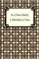 In A Glass Darkly J. Sheridan Le Fanu