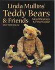 Linda Mullins Teddy Bears & Friends Identification & Price Guide