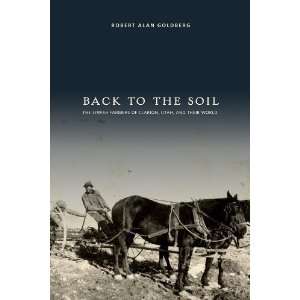  Back to the Soil The Jewish Farmers of Clarion, Utah, and 