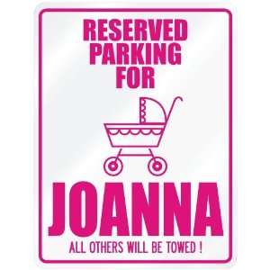  New  Reserved Parking For Joanna  Parking Name