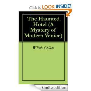 The Haunted Hotel (A Mystery of Modern Venice) Wilkie Collins  