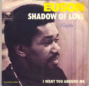 68 SOUL 45 I WANT YOU AROUND ME SHADOW OF LOVE EUSON ♫  