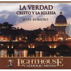  Jesse Romero La Verdad, Cristo y la Iglesia (Lighthouse 