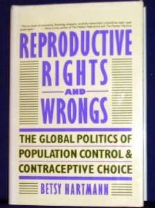 REPRODUCTIVE RIGHTS AND WRONGS BY BETSY HARTMANN 9780060550653  