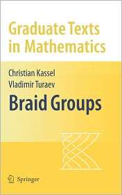 Braid Groups, (0387338411), Christian Kassel, Textbooks   Barnes 