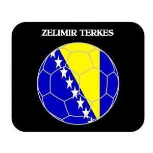  Zelimir Terkes (Bosnia) Soccer Mouse Pad 