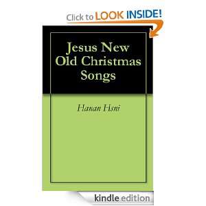 Jesus New Old Christmas Songs Hanan i  Kindle Store