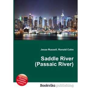  Saddle River (Passaic River) Ronald Cohn Jesse Russell 
