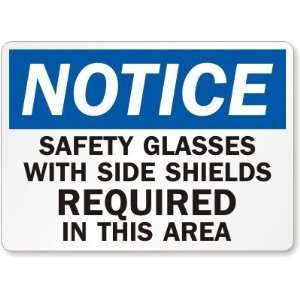 Notice Safety Glasses With Side Shields Required In This Area Plastic 