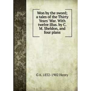 Won by the sword; a tales of the Thirty Years War. With twelve illus 
