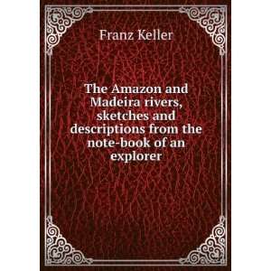  The  and Madeira Rivers Keller Franz Books