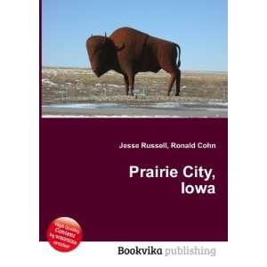  Prairie City, Iowa Ronald Cohn Jesse Russell Books
