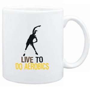 Mug White  LIVE TO do Aerobics  Sports  Sports 