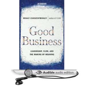  Good Business Leadership, Flow and the Making of Meaning 
