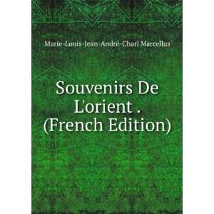   . (French Edition) Marie Louis Jean AndrÃ© Charl Marcellus Books