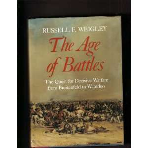   WARFARE FROM BREITENFELD TO WATERLOO Russell F. Weigley Books