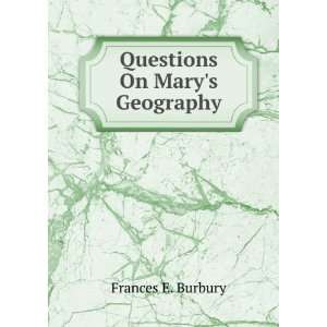  Questions On Marys Geography Frances E. Burbury Books