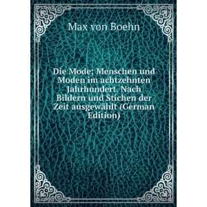   Stichen der Zeit ausgewÃ¤hlt (German Edition) Max von Boehn Books