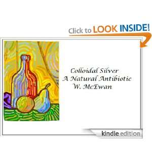 Colloidal Silver William McEwan  Kindle Store