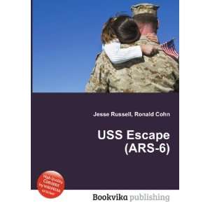 USS Escape (ARS 6) Ronald Cohn Jesse Russell  Books
