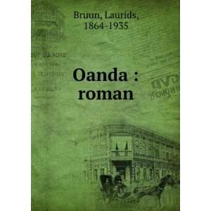    Oanda roman (German Edition) (9785875084614) Laurids Bruun Books
