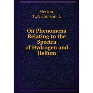   to the Spectra of Hydrogen and Helium T.,Nicholson, J. Merton Books