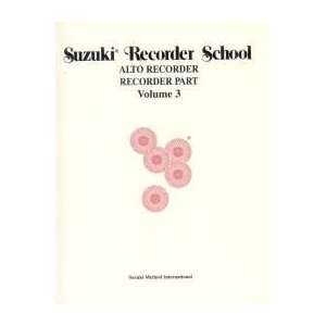  Suzuki Recorder School, Alto Part, Vol. 3 Musical 